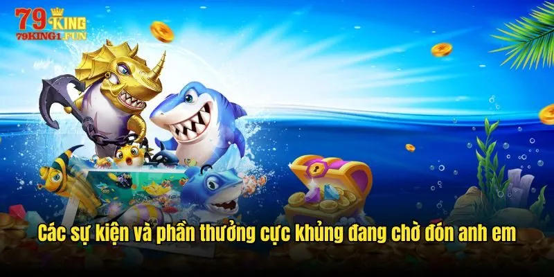 Các sự kiện và phần thưởng cực khủng đang chờ đón anh em